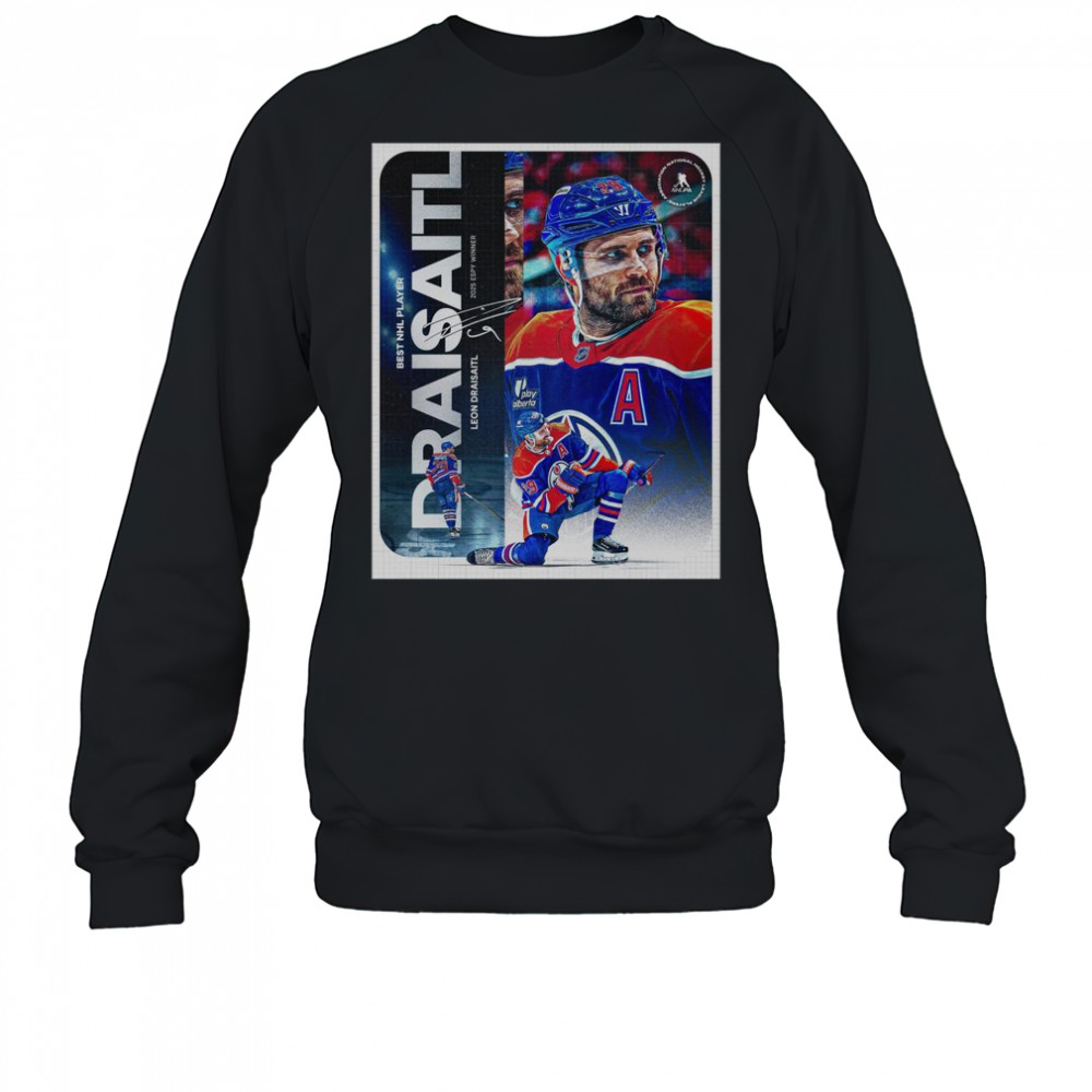 Leon Draisaitl From Edmonton Oilers Reached Best NHL Player 2025 ESPY Winner T-Shirt Sweatshirt