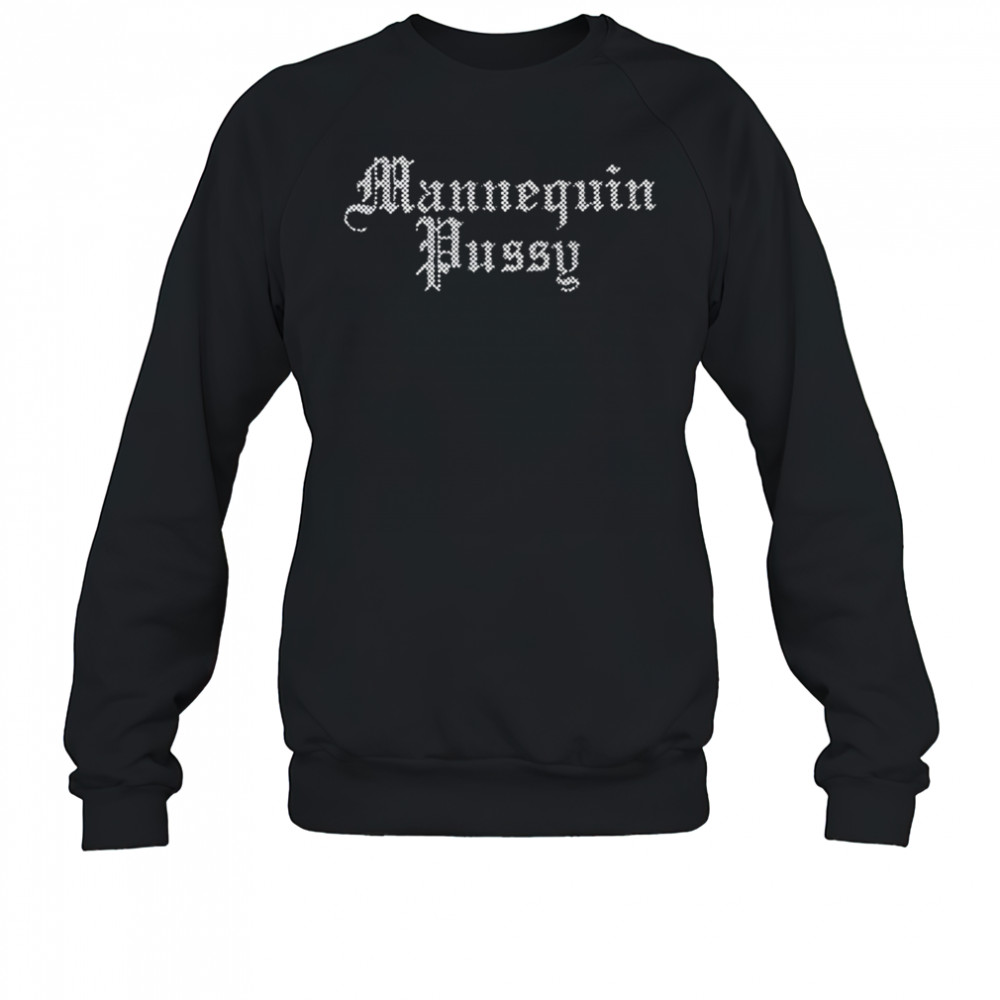 Mannequin Pussy Rhinestone T-shirt Sweatshirt