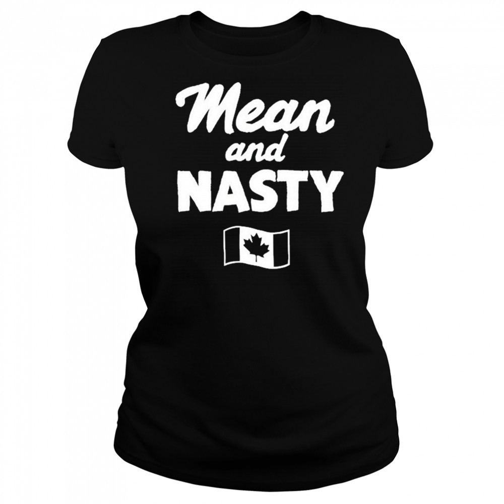 Mean And Nasty Canada T-shirt Women's T-shirt