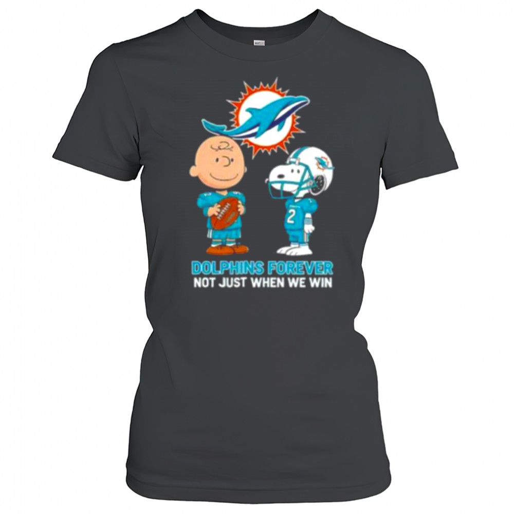Miami Dolphins Charlie Brown Snoopy Dolphins Forever Not Just When We Win shirt Women's T-shirt