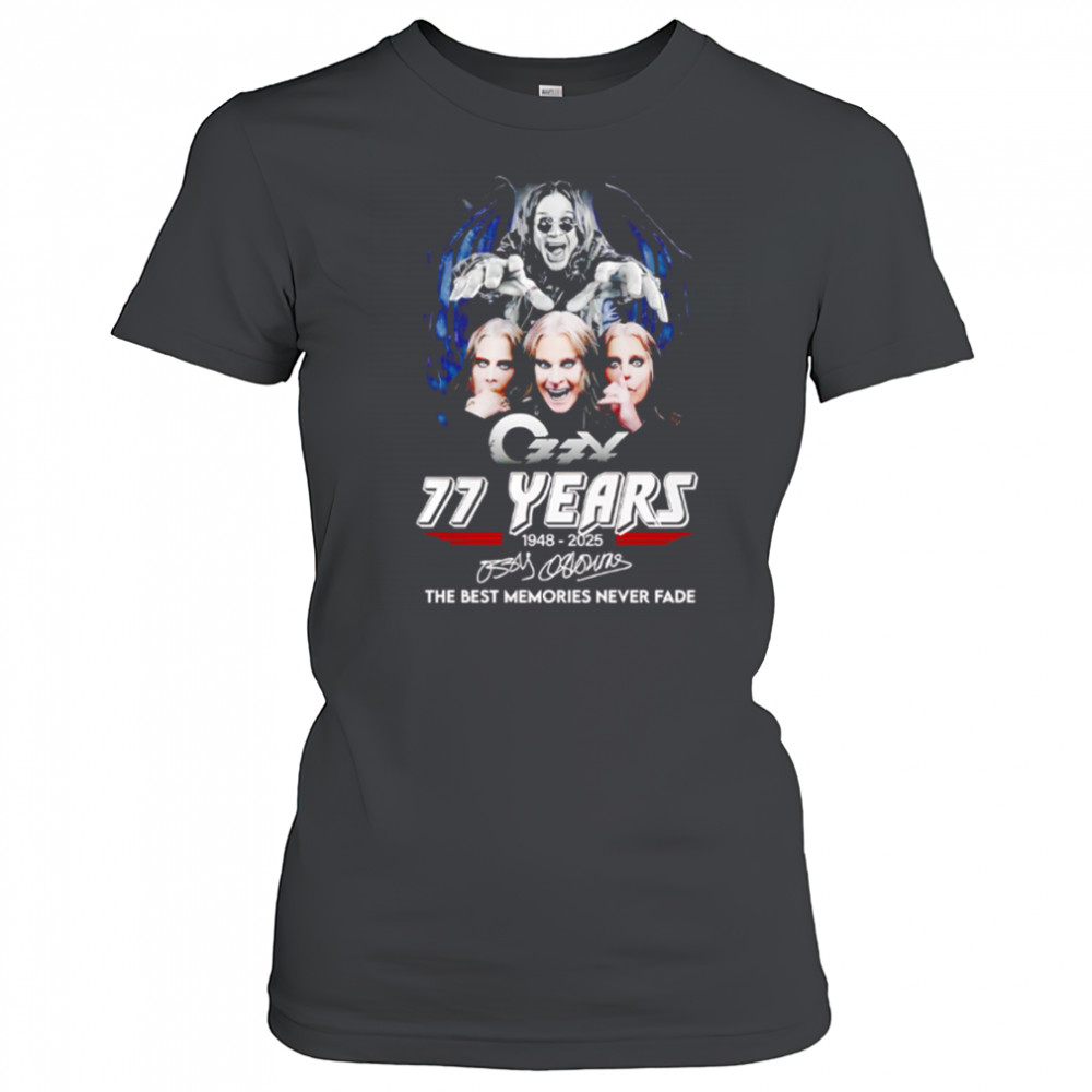 Ozzy Osbourne 77 Years 1948-2025 Signature The Best Memories Never Fad shirt Women's T-shirt