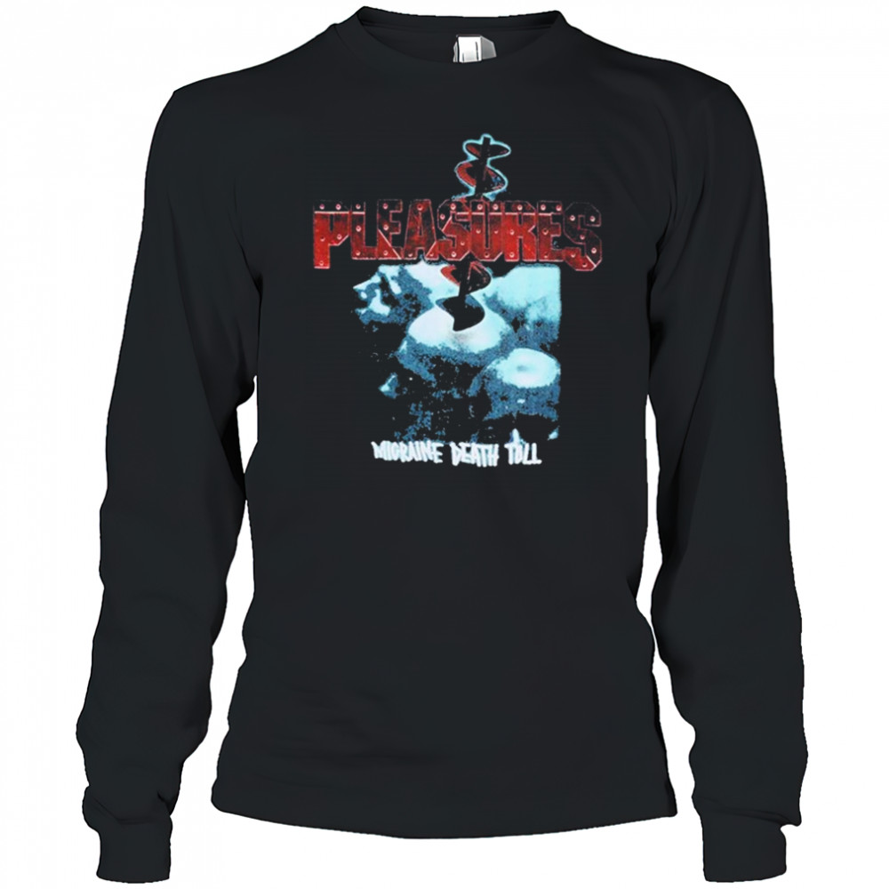 Pleasures Migraine Death Toll T-shirt Long Sleeved
