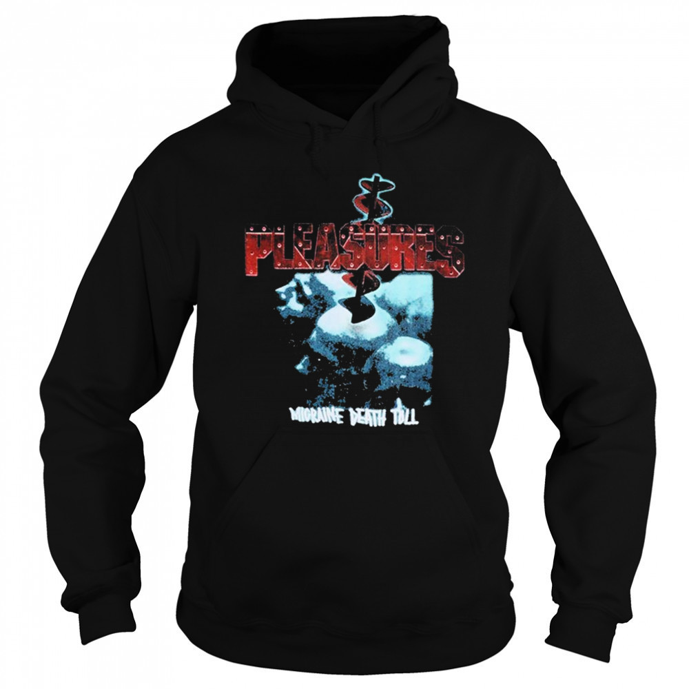 Pleasures Migraine Death Toll T-shirt Sweatshirt