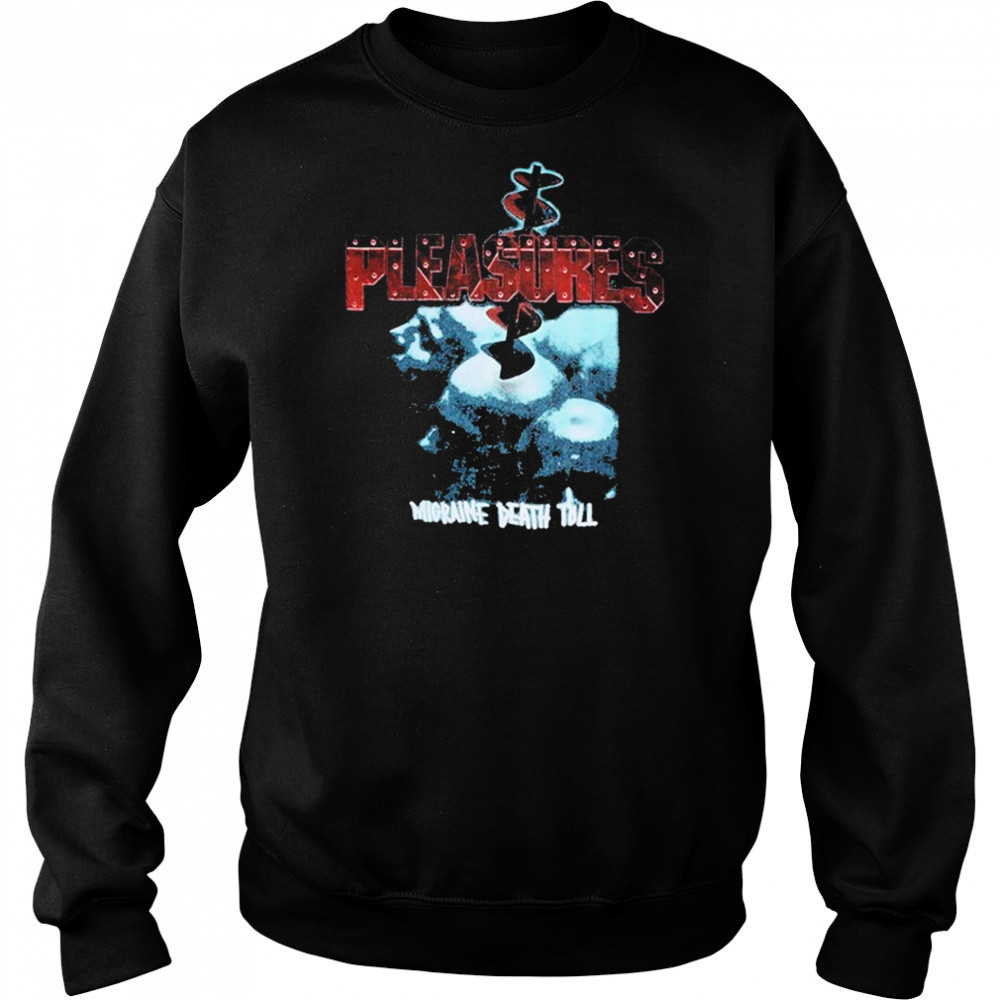 Pleasures Migraine Death Toll T-shirt Hoodie