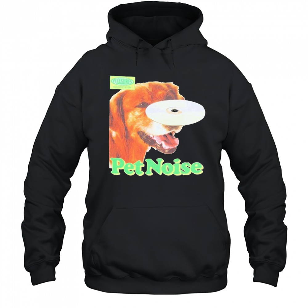 Pleasures Pet Noise Dog T-shirt Hoodie