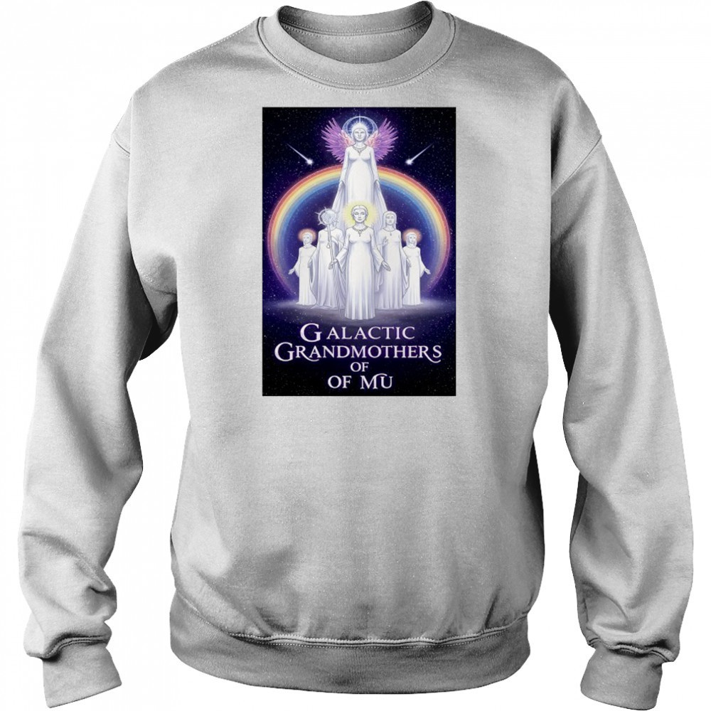 Rainbow Ascension of Galactic Grandmothers of MU poster shirt Hoodie