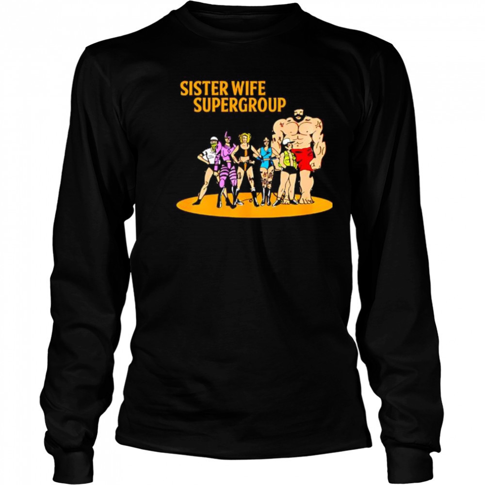 Sister Wife Supergroup cartoon shirt Long Sleeved