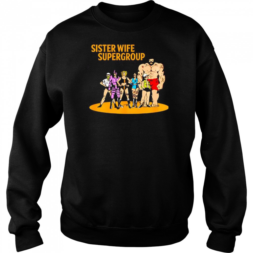 Sister Wife Supergroup cartoon shirt Hoodie