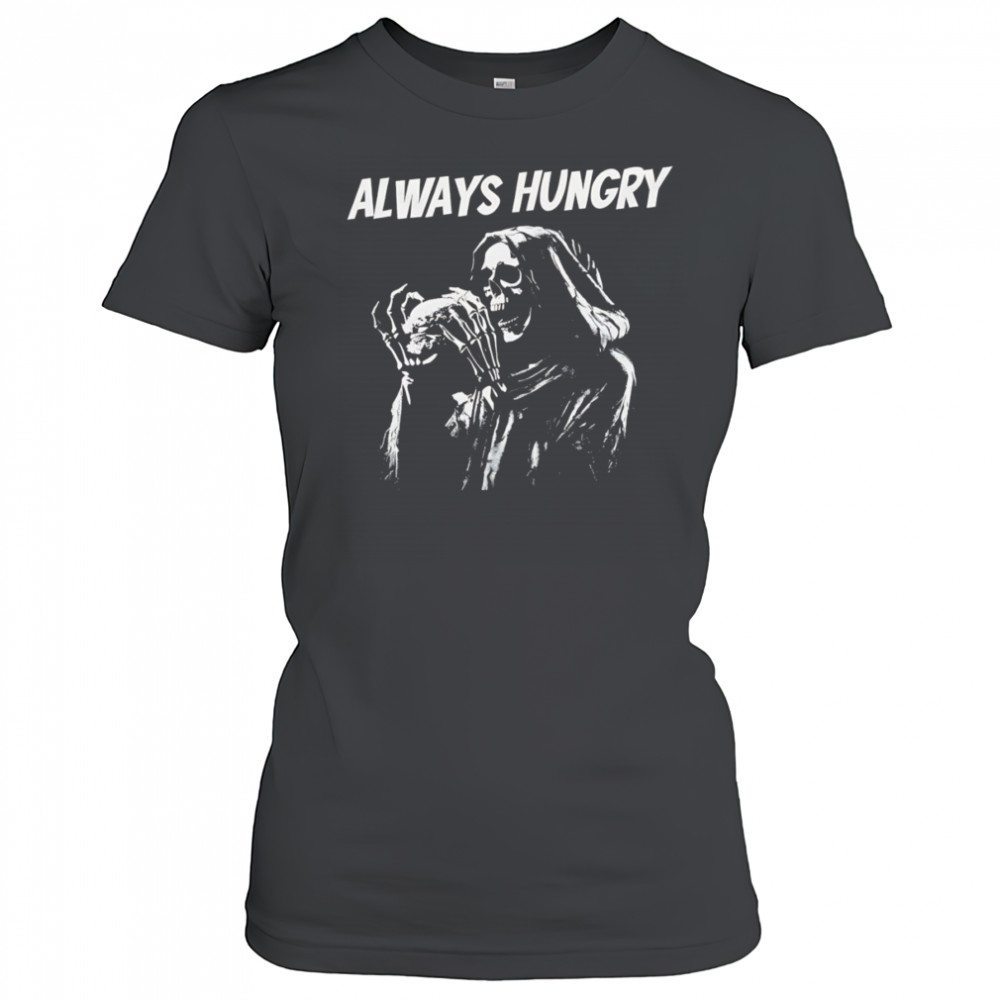 Skeleton always hungry Brennen Taylor shirt Women's T-shirt