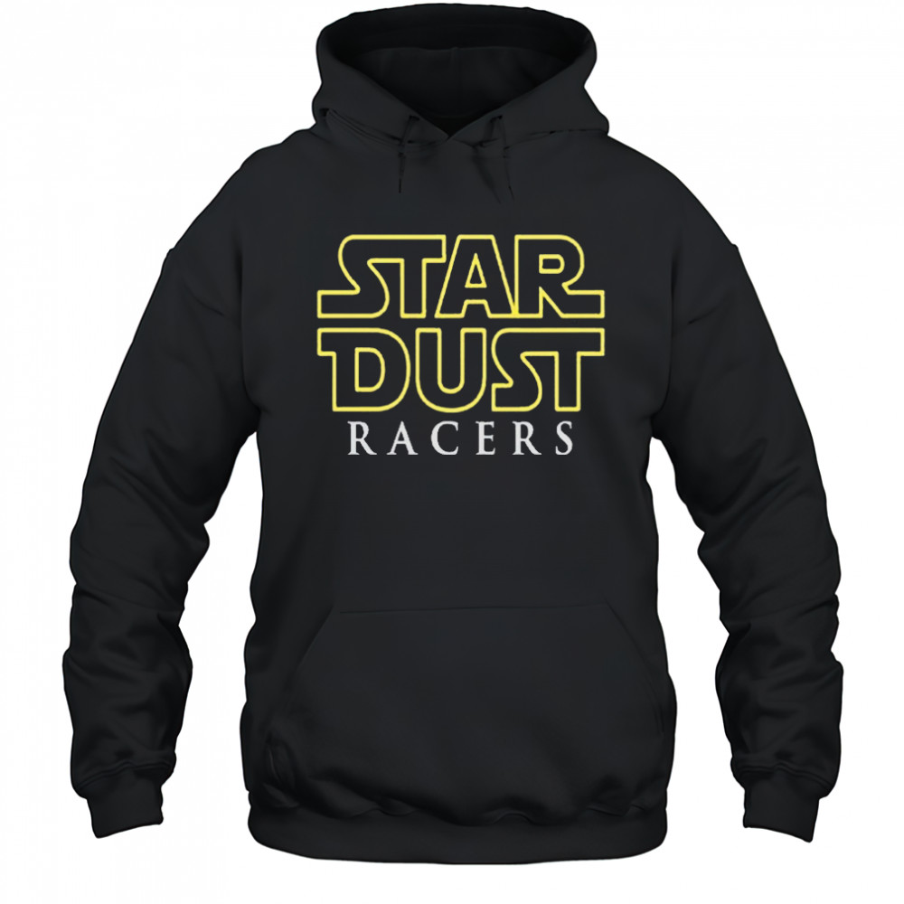 Star Dust Racers 2025 T-Shirt Hoodie