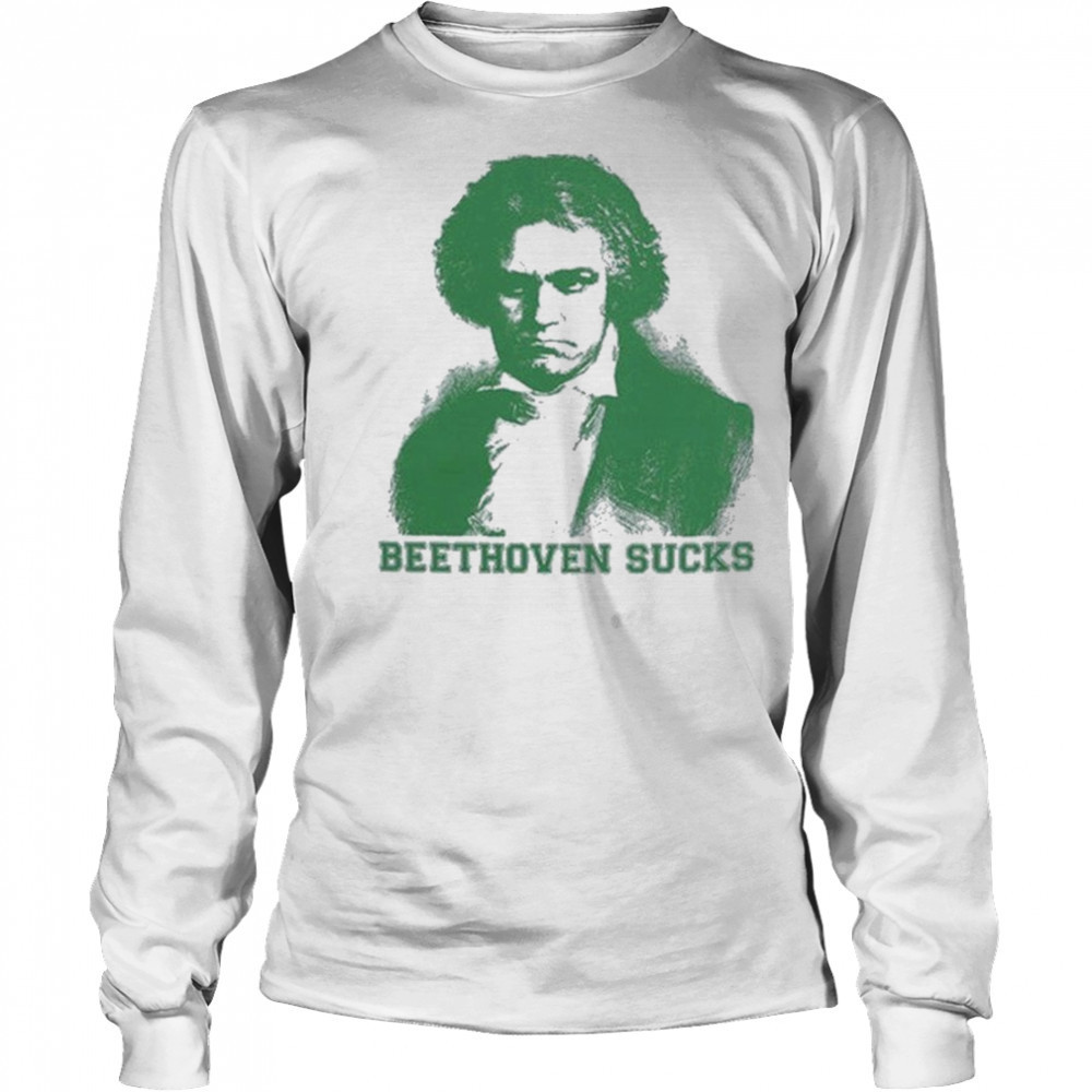 Symphony Beethoven Sucks T-shirt Long Sleeved