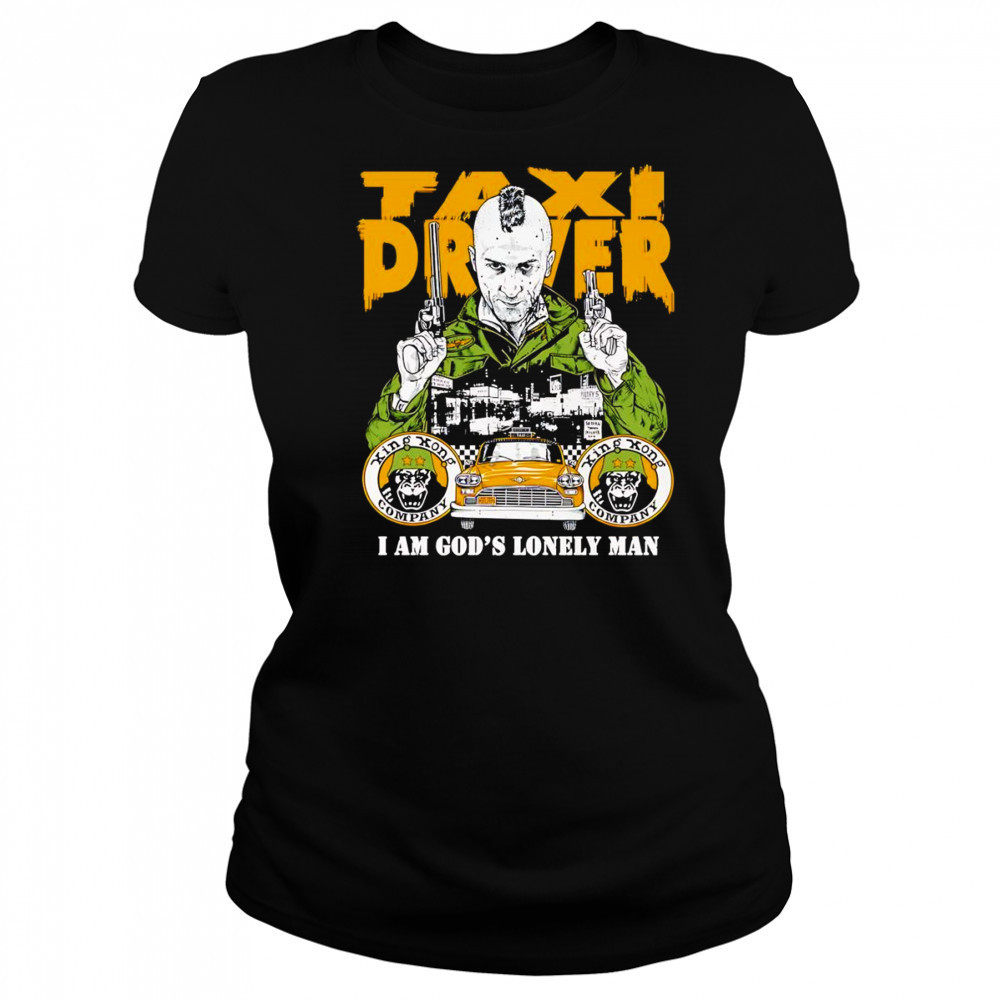 Taxi Driver I am God’s lonely man shirt Women's T-shirt