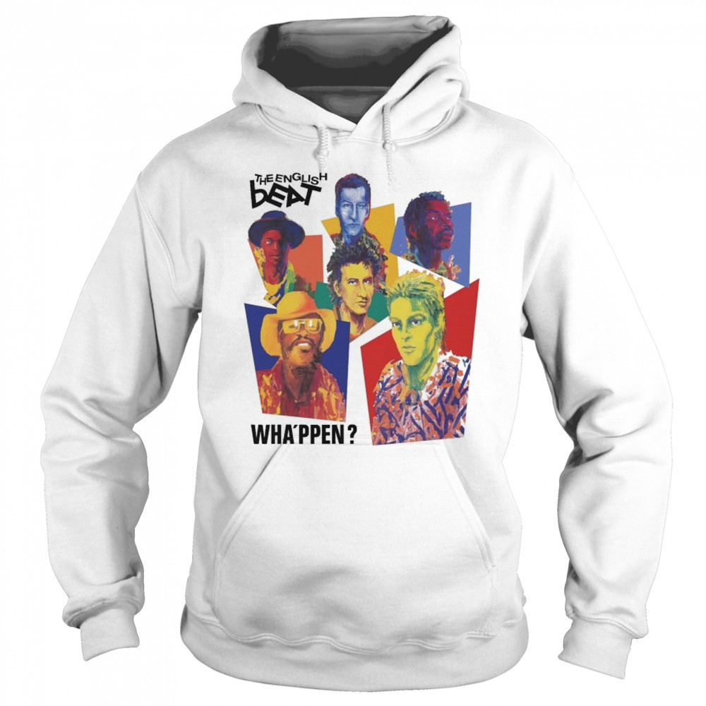 The English Beat Wha’ppen T-shirt Sweatshirt