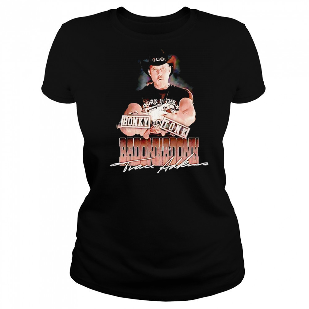 Trace Adkins Honky Tonk Badonkadonk shirt Women's T-shirt