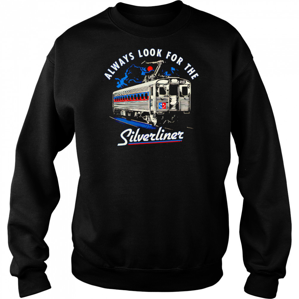 Train always look for the silverliner lightning shirt Hoodie
