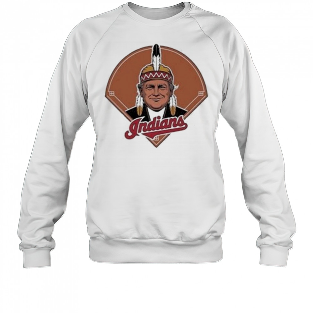 Trump Chief Wahoo Indians T-Shirt Sweatshirt