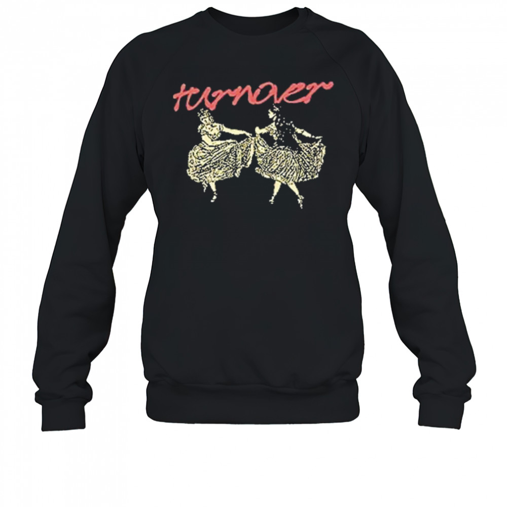 Turnover Dizzy 2025 T-Shirt Sweatshirt