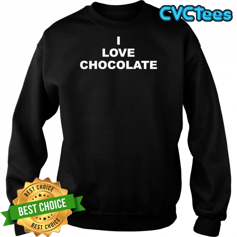 Ananda Lewis I love chocolate shirt Sweatshirt