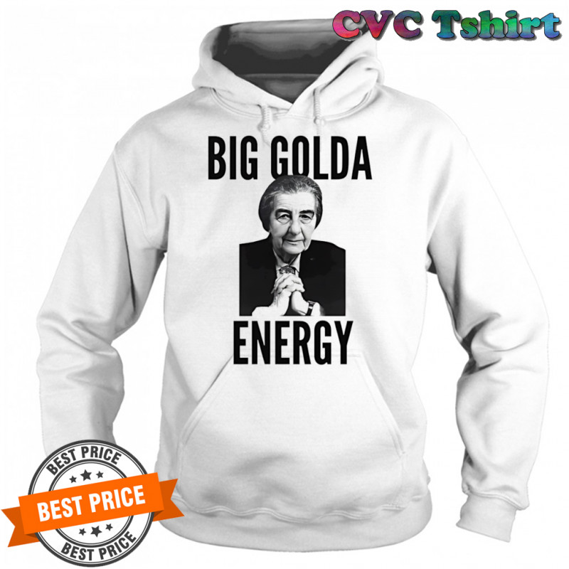 Big Golda energy shirt Hoodie