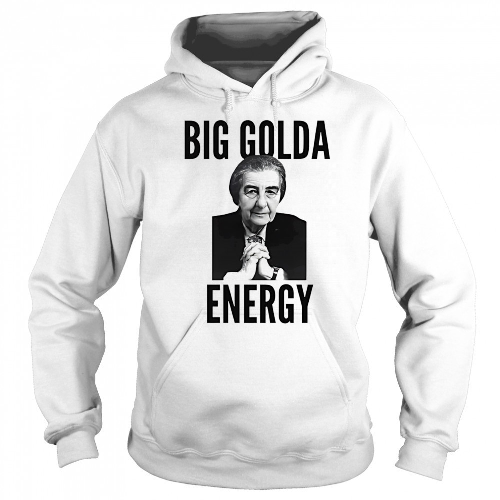 Big Golda energy shirt Sweatshirt
