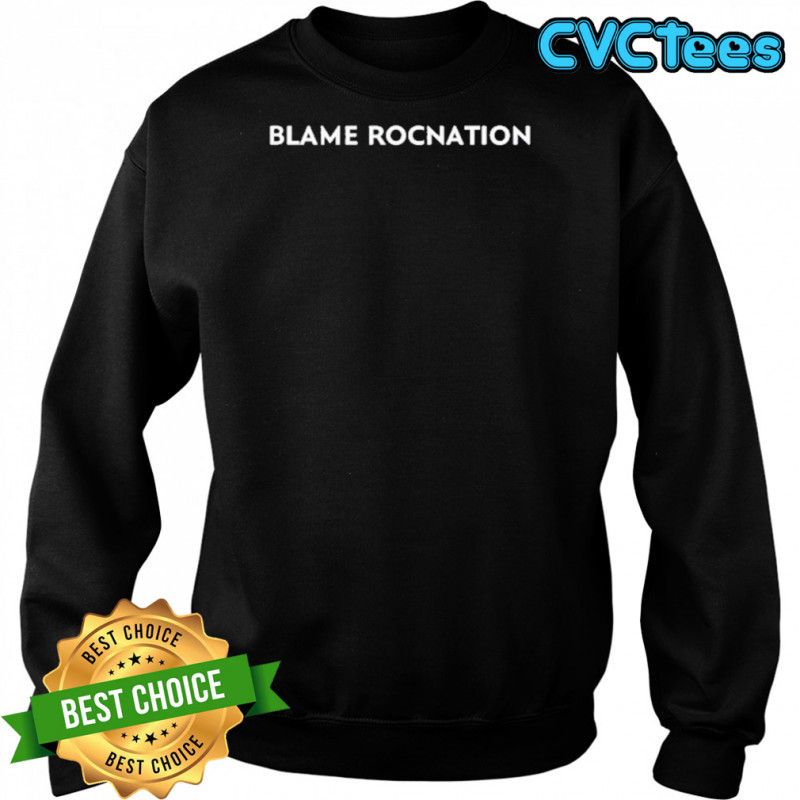 Blame Rocnation T-Shirt Sweatshirt
