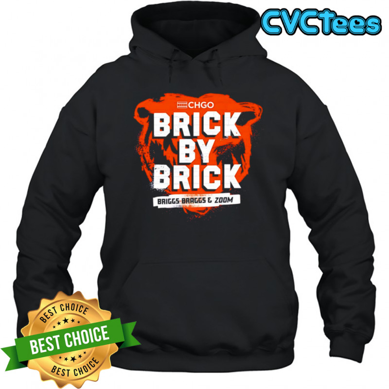 Brick by brick Chicago Bears shirt Hoodie