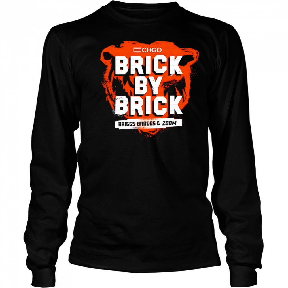 Brick by brick Chicago Bears shirt Long Sleeved