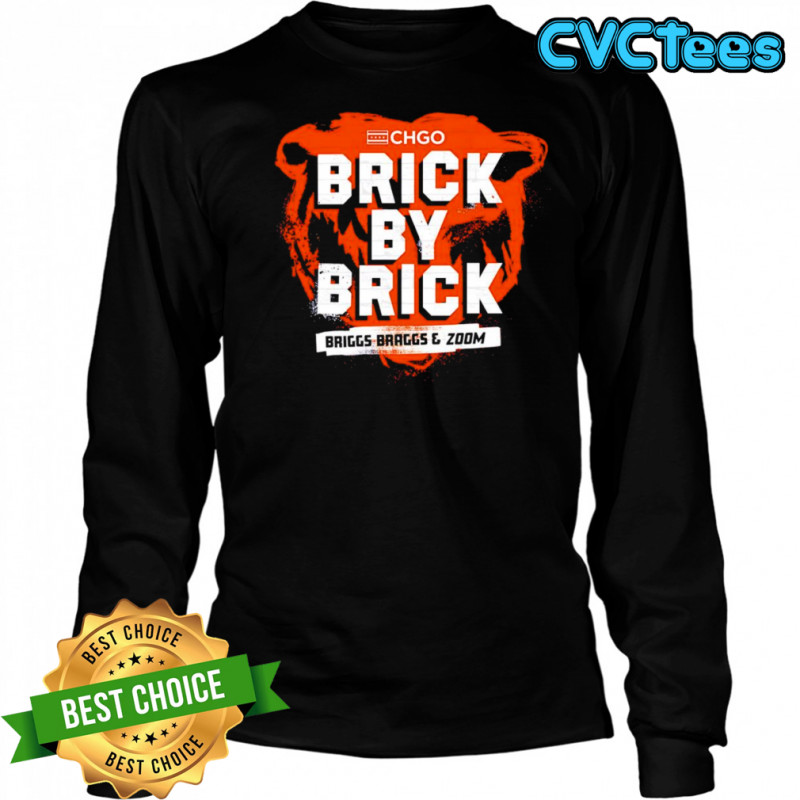 Brick by brick Chicago Bears shirt Long Sleeved