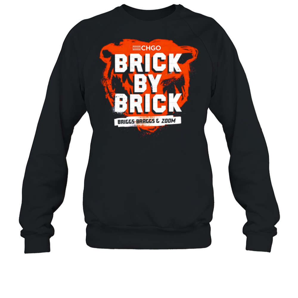 Brick by brick Chicago Bears shirt Sweatshirt
