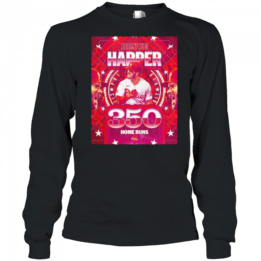 Bryce Harper 350 home runs shirt Long Sleeved