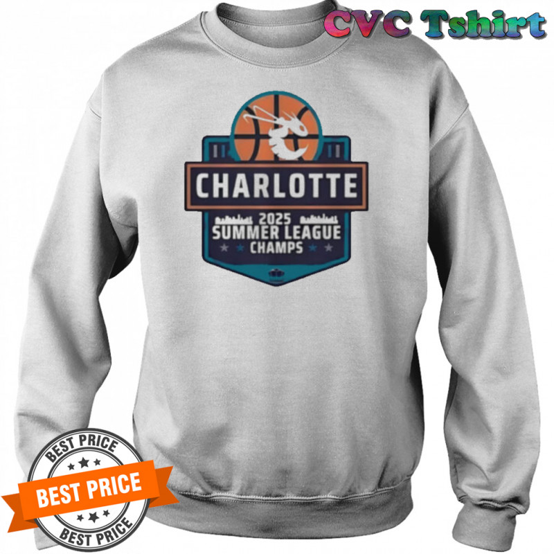 Charlotte Hornets 2025 Summer League Champs shirt Sweatshirt