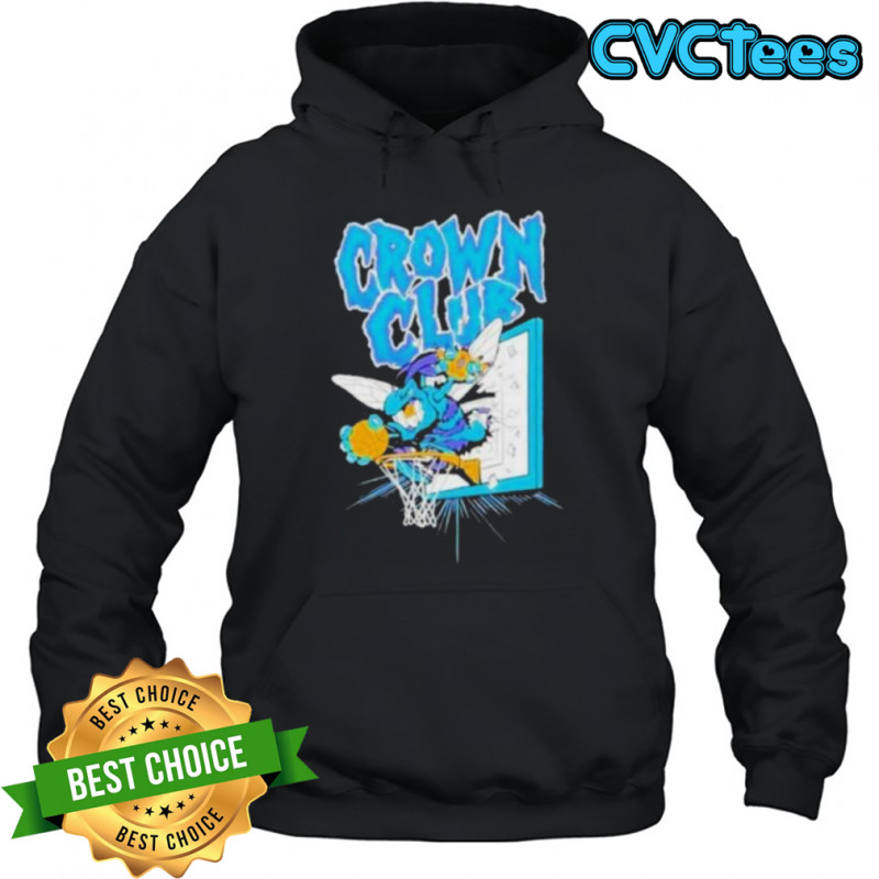 Charlotte Hornets Crown Club Shirt Hoodie