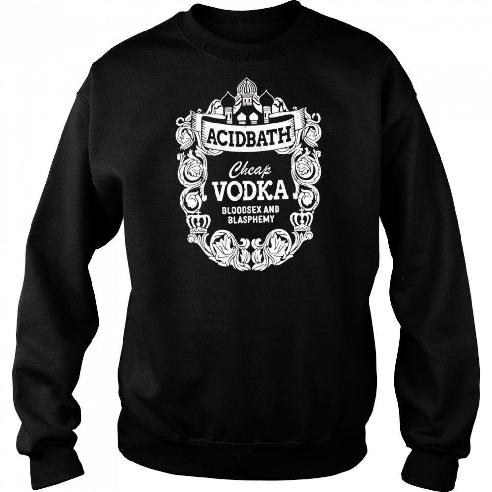 Cheap Vodka Bloodsex And Blasphemy shirt Hoodie