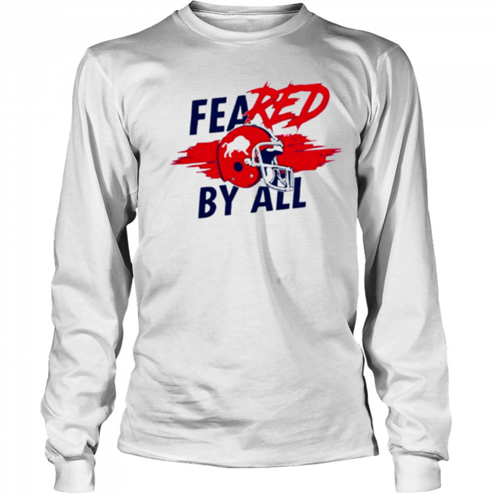 Feared By All Buffalo Bills 2025 shirt Long Sleeved