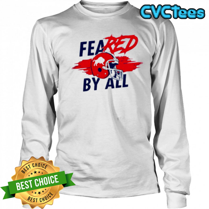Feared By All Buffalo Bills 2025 shirt Long Sleeved