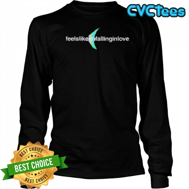 Feels like I’m falling in love shirt Long Sleeved