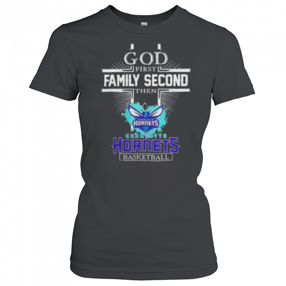 God First Family Second Then Charlotte Hornets Basketball Shirt Women's T-shirt