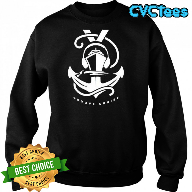 Groove Cruise Anchor T-Shirt Sweatshirt