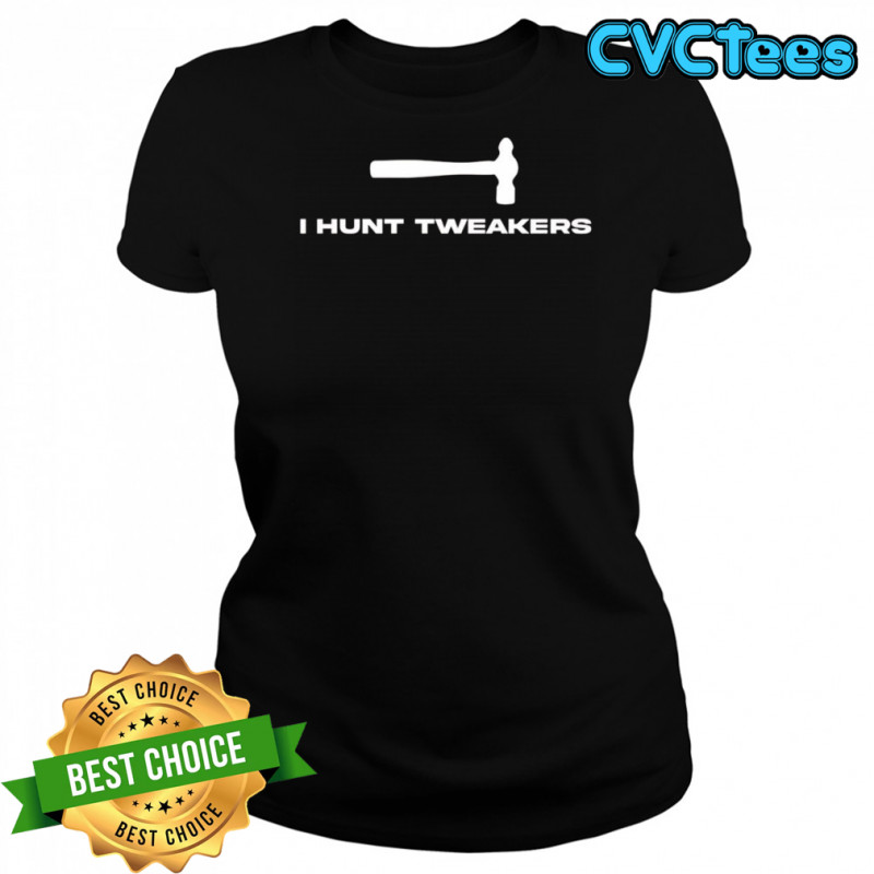 I Hunt Tweakers shirt Women's T-shirt