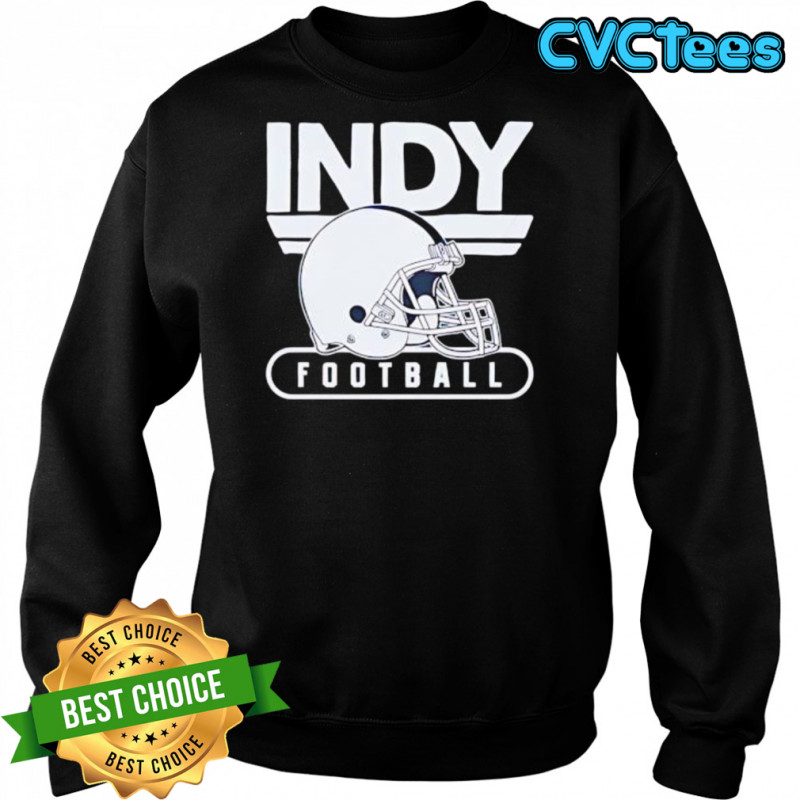 INDY Football 25 helmet shirt Sweatshirt