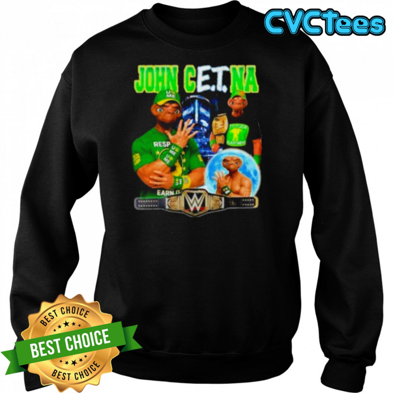 John CE.T.na John Cena E.T. shirt Sweatshirt