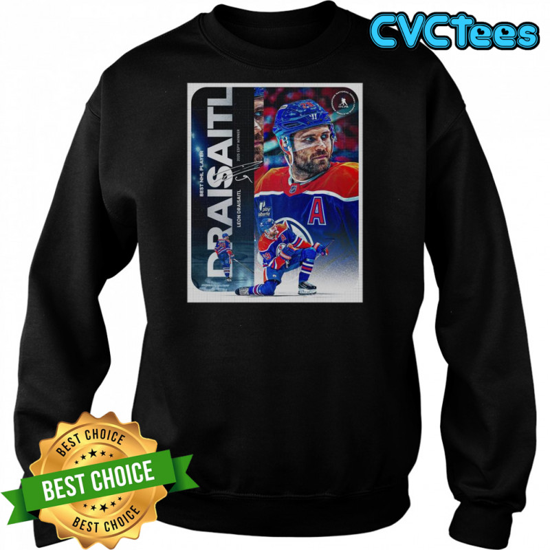 Leon Draisaitl From Edmonton Oilers Reached Best NHL Player 2025 ESPY Winner T-Shirt Sweatshirt