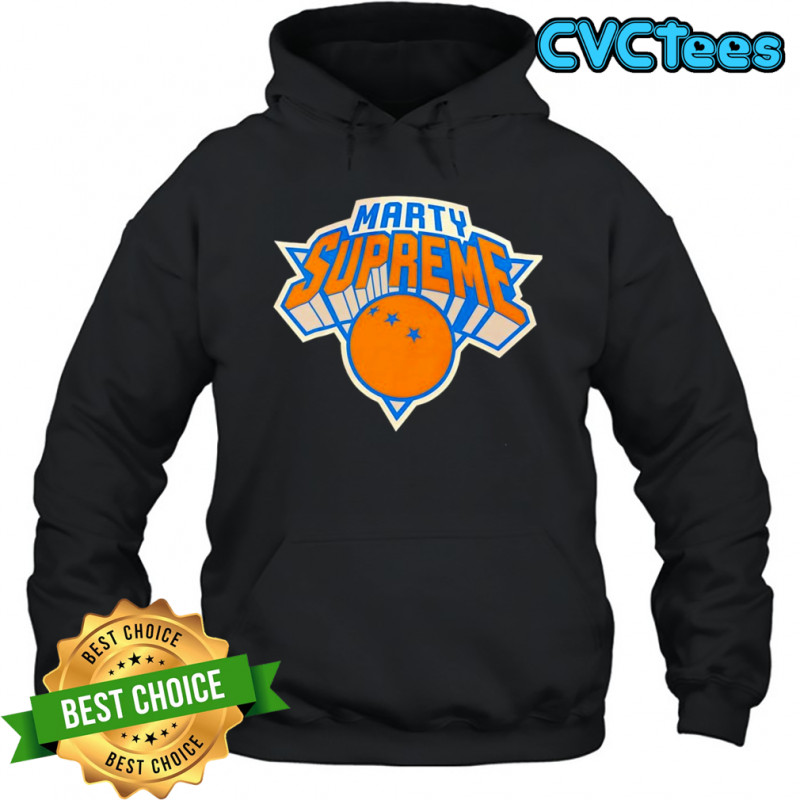 Marty Supreme New York Knicks shirt Hoodie