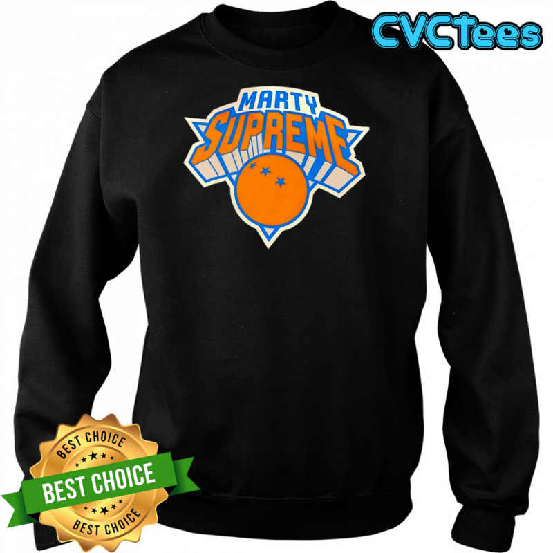 Marty Supreme New York Knicks shirt Sweatshirt