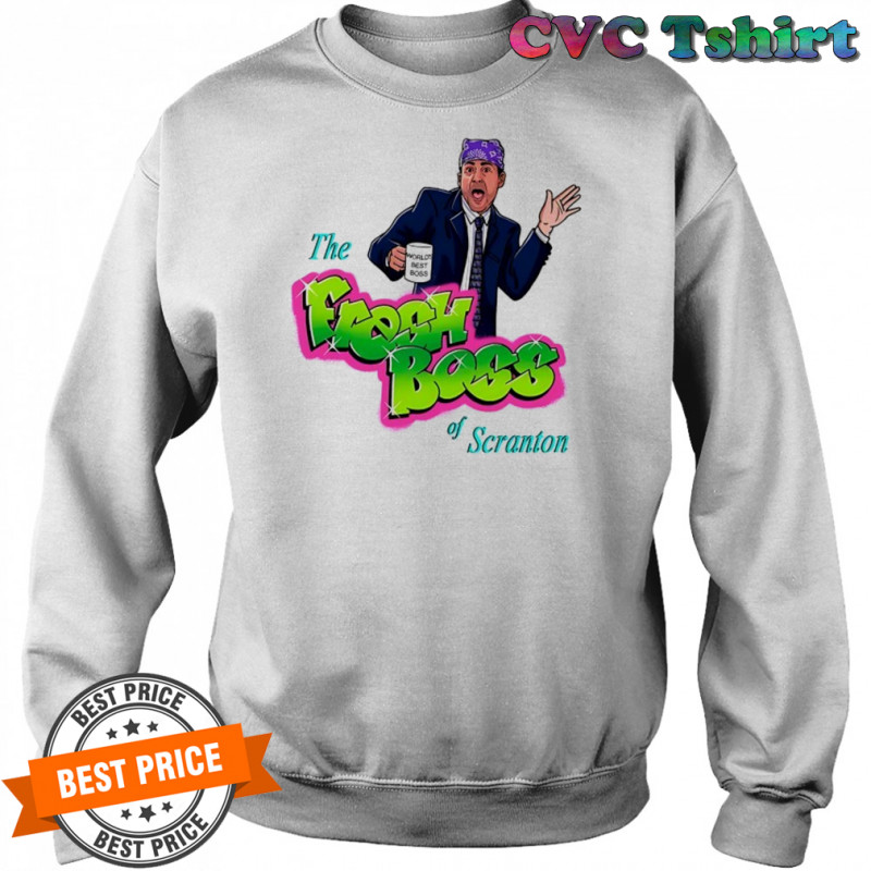 Michael Scott as Prison Mike X The Fresh Prince of Bel-Air The Fresh Boss of Scranton shirt Sweatshirt