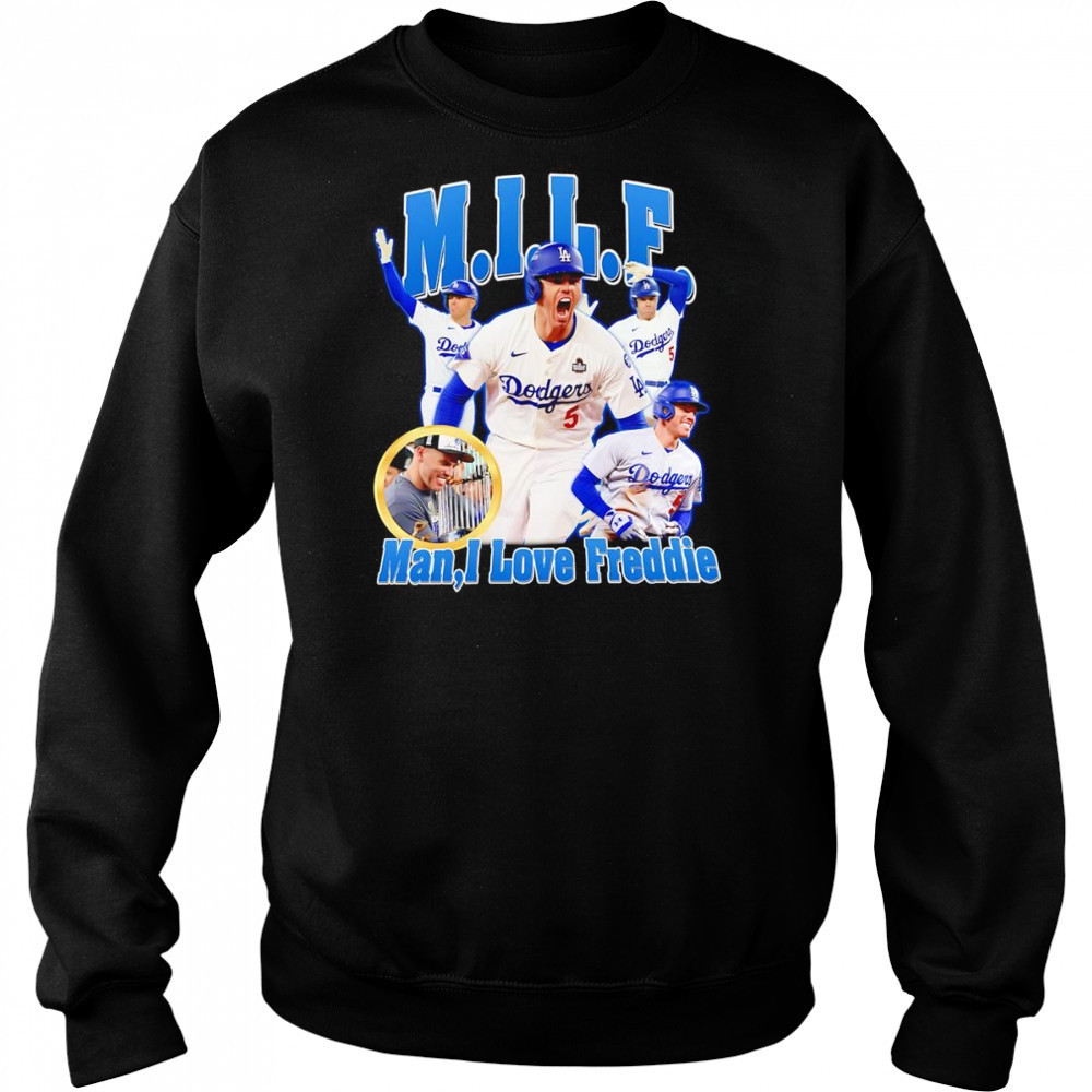 MILF man I love Freddie Los Angeles Dodgers shirt Hoodie