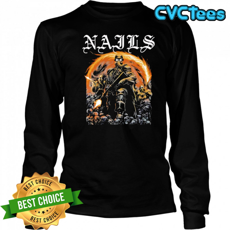 Nails Flamethrower shirt Long Sleeved