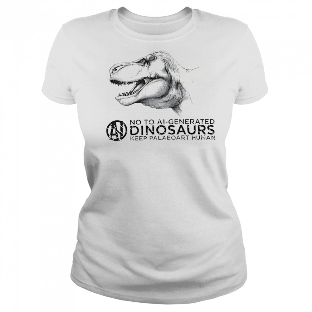 No to ai-generated dinosaurs keep paleoart human shirt Women's T-shirt