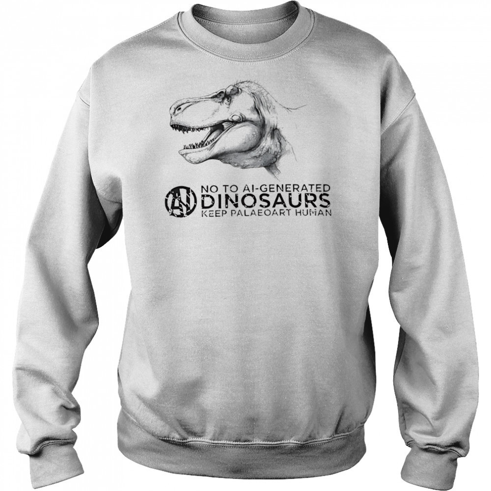 No to ai-generated dinosaurs keep paleoart human shirt Hoodie