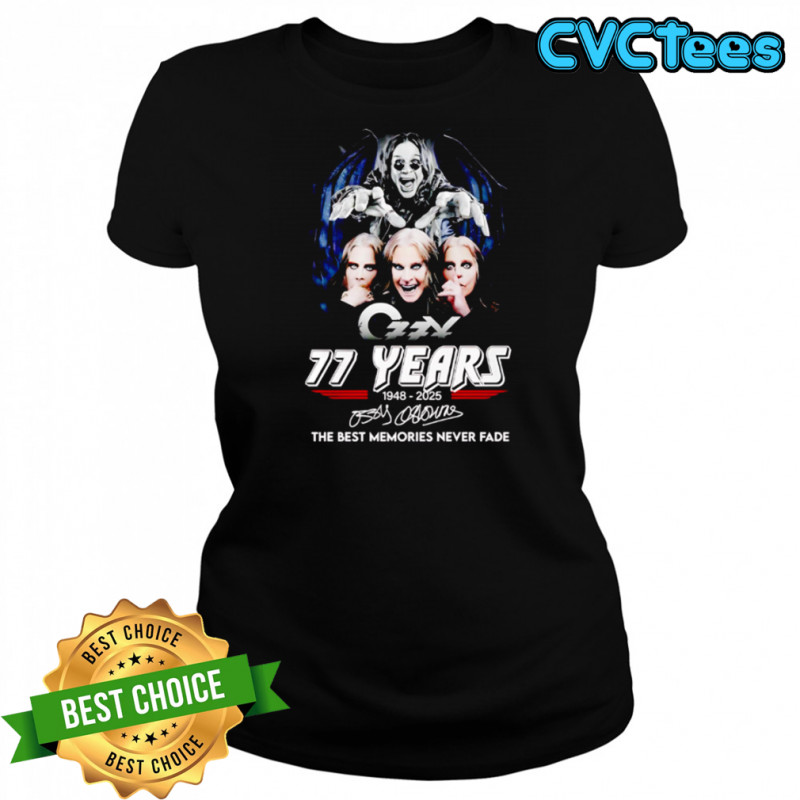 Ozzy Osbourne 77 Years 1948-2025 Signature The Best Memories Never Fad shirt Women's T-shirt